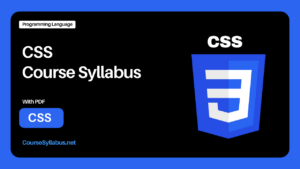 Read more about the article CSS Course Syllabus with PDF by CourseSyllabus.net