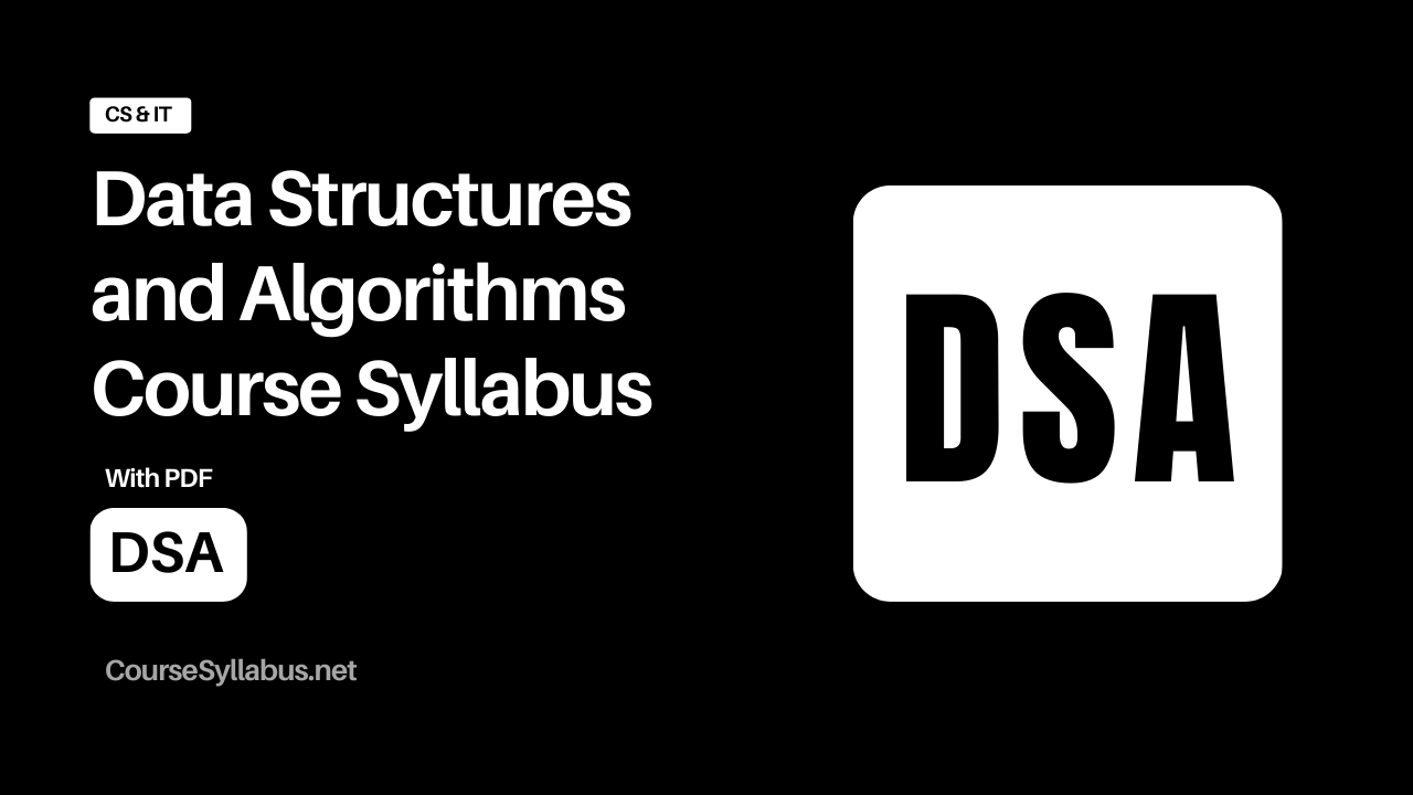 Read more about the article Data Structures and Algorithms (DSA) Course Syllabus PDF
