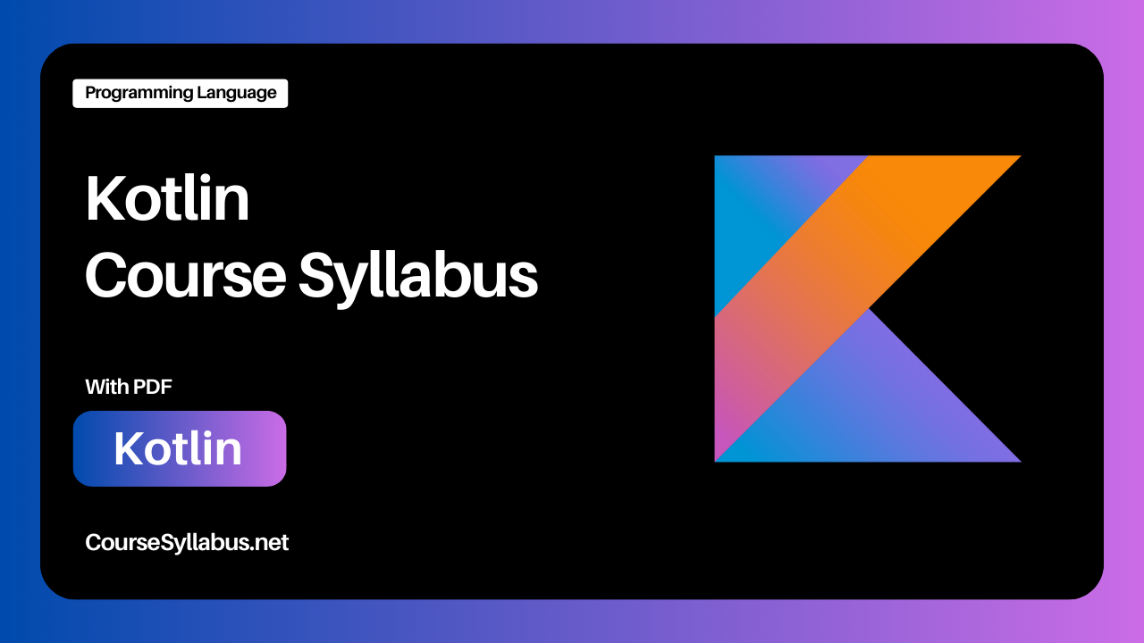 Read more about the article Kotlin Course Syllabus with PDF by CourseSyllabus.net